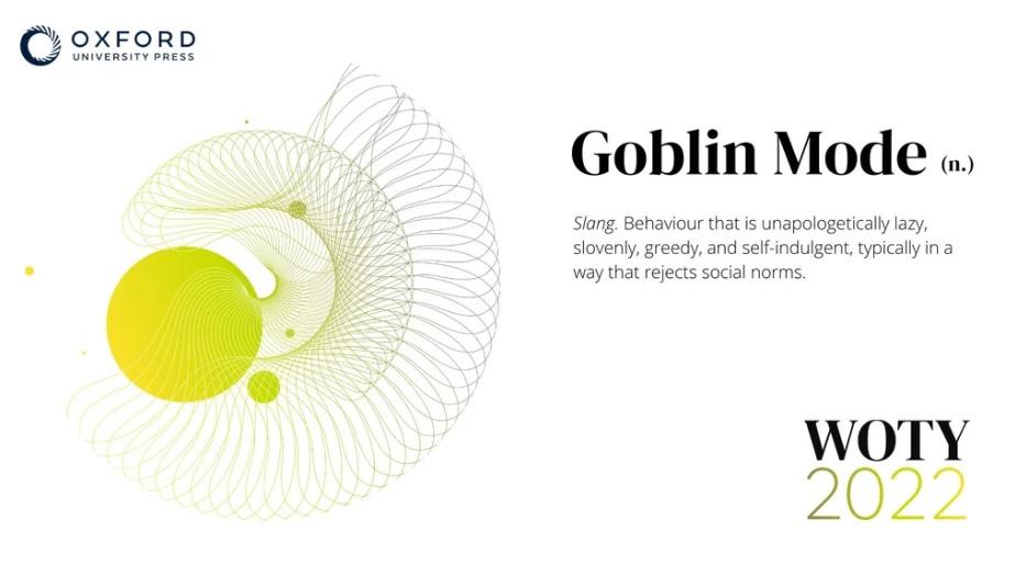 2022 牛津年度代表字“Goblin mode”:Z 世代躺平主义崛起,拥抱心中慵懒的哥布林 内容图1 女神网-大潮社TV实时追踪属于女人新资讯的综合网站! 2022 牛津年度代表字“Goblin mode”:Z 世代躺平主义崛起,拥抱心中慵懒的哥布林 愈心灵 图1张