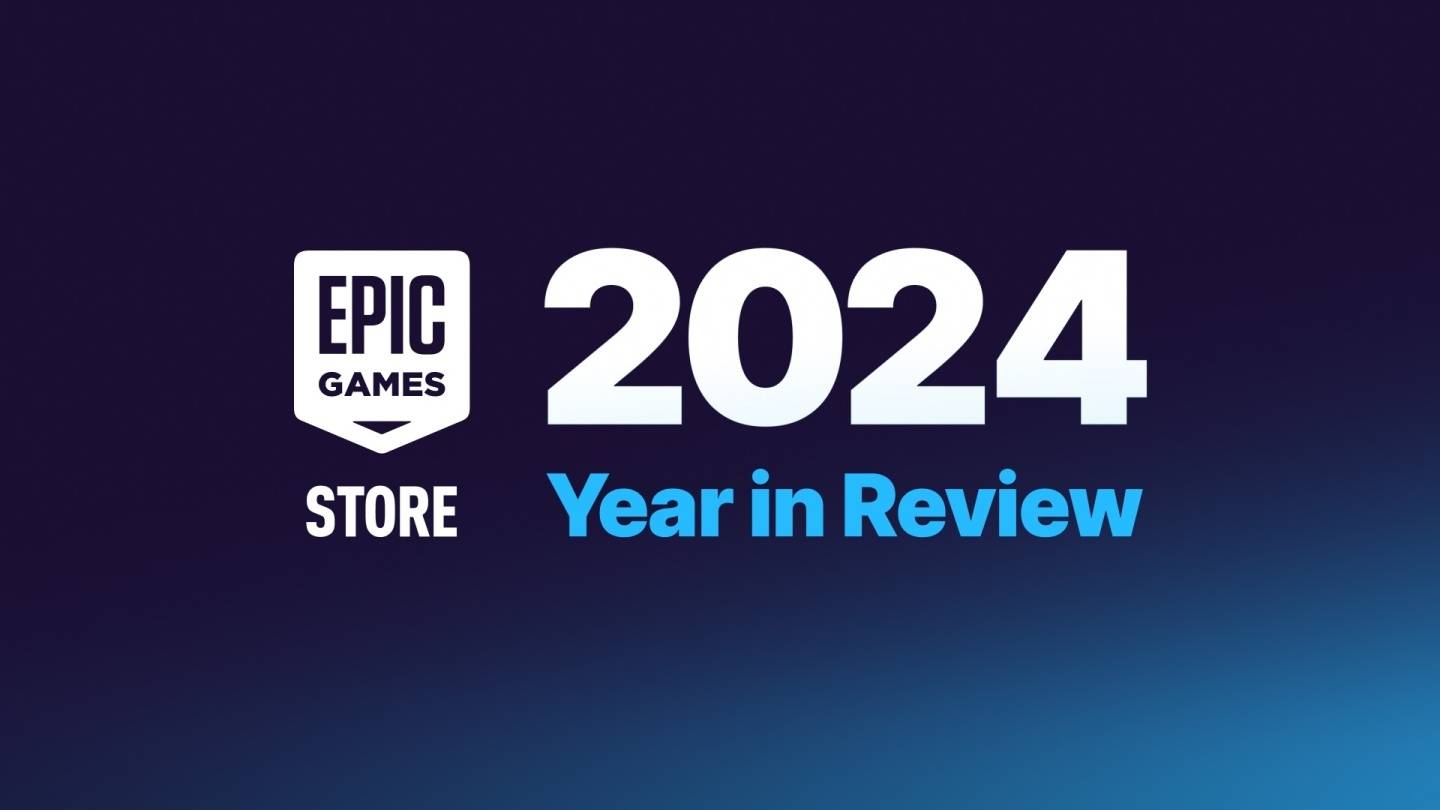 Epic Games Store 发布 2024 年度回顾 玩家总共爽领游戏 6 亿次！