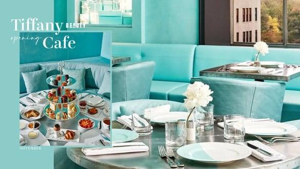 Tiffany Cafe登台！中国台湾首间Tiffany咖啡在信义区，蒂芙尼蓝空间吃下午茶“这天”开幕