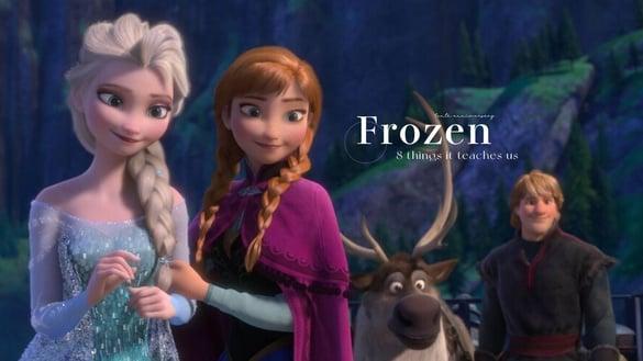 “如果看不清未来,就走好当下的路!”《冰雪奇缘》上映十周年教会我们的8件事