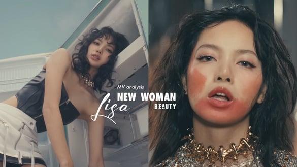 LISA《New Woman》MV十大解析：反击男凝展现真我，还有三首新歌准备公开？