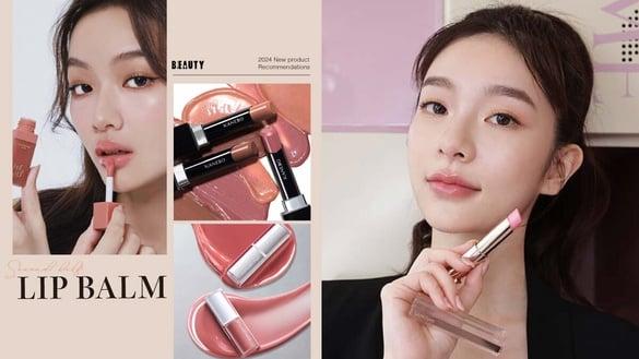 2024“有色润唇膏/润光唇膏”下半年新品推荐！干唇必收，唇纹秒消失、零死皮，超欠亲